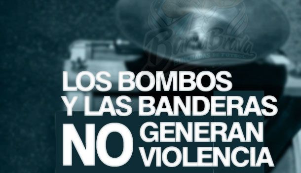 Los bombos y las banderas no generan violencia