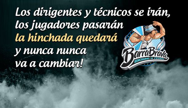 Los dirigentes y técnicos se irán, los jugadores pasarán la hinchada quedará y nunca nunca va a cambiar!