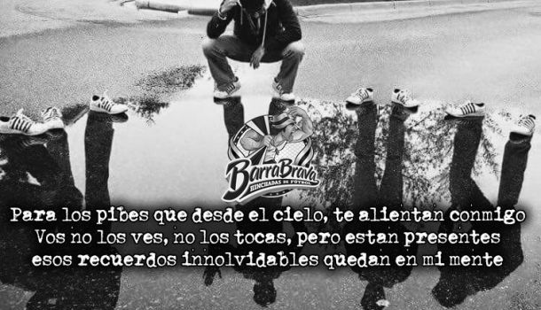 Para los pibes que desde el cielo, te alientan conmigo...