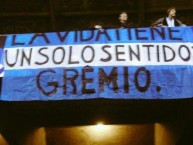 Trapo - Bandeira - Faixa - Telón - "La vida tiene un solo sentido" Trapo de la Barra: Geral do Grêmio • Club: Grêmio