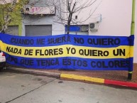 Trapo - Bandeira - Faixa - Telón - "CUANDO ME MUERA NO QUIERO NADA DE FLORES YO QUIERO UN TRAPO QUE TENGA ESTOS COLORES" Trapo de la Barra: La 12 • Club: Boca Juniors • País: Argentina