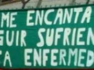 Trapo - Bandeira - Faixa - Telón - "Me encanta seguir sufriendo esta enfermedad" Trapo de la Barra: La Banda 100% Caballito • Club: Ferro Carril Oeste