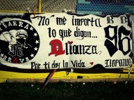 Trapo - Bandeira - Faixa - Telón - "No me importa lo que digan, por ti doy la vida" Trapo de la Barra: La Ultra Blanca y Barra Brava 96 • Club: Alianza