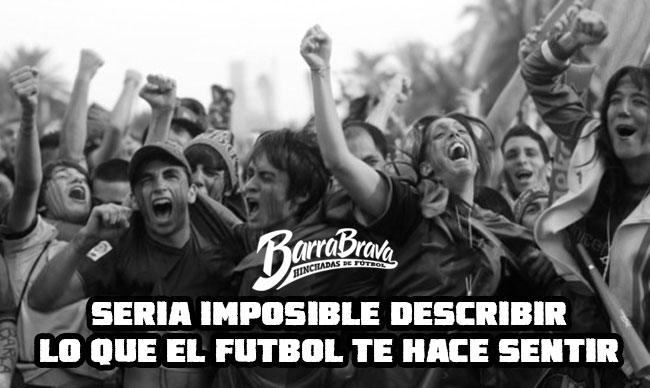 Seria imposible describir lo que el fútbol te hace sentir