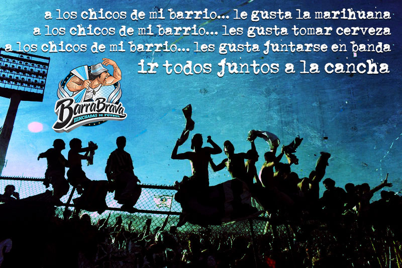 a los chicos de mi barrio... le gusta la marihuana  a los chicos de mi barrio... les gusta tomar cerveza  a los chicos de mi barrio... les gusta juntarse en banda  ir todos juntos a la cancha 