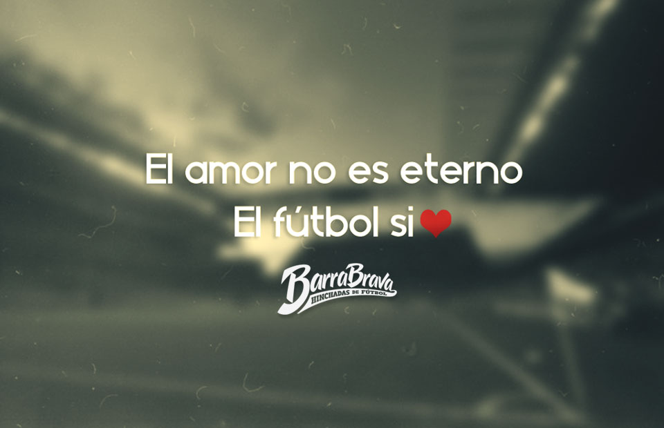 El amor no es eterno. El fútbol si