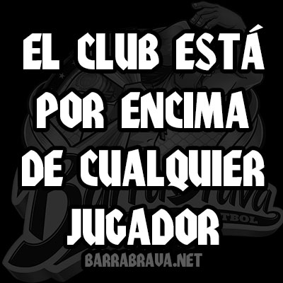 El Club Está Por Encima De Cualquier Jugador