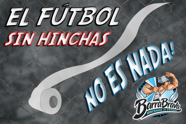 El fútbol sin hinchas no es nada