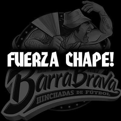 FUERZA CHAPE!