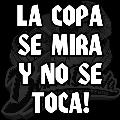 La copa se mira y no se toca!