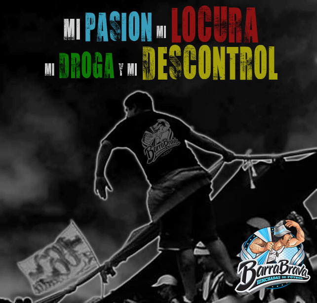 Mi pasion mi locura mi droga y mi descontrol