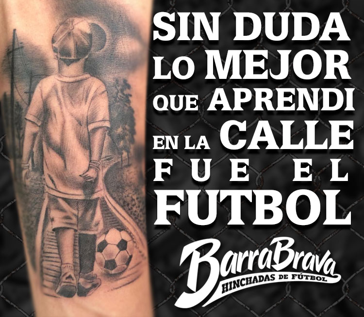 Sin duda lo mejor que aprendi en la calle fue el fútbol