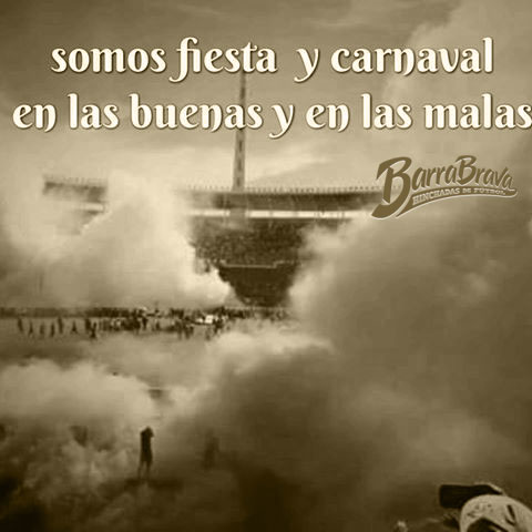 Somos fiesta y carnaval En las buenas y en las malas